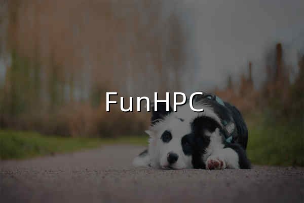 FunHPC | 算力简单易用 AI乐趣丛生 - 官网预览
